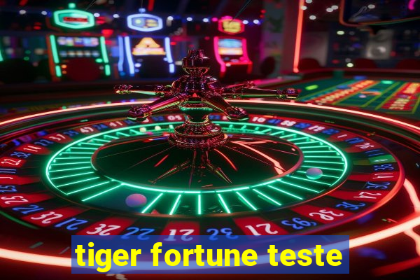 tiger fortune teste